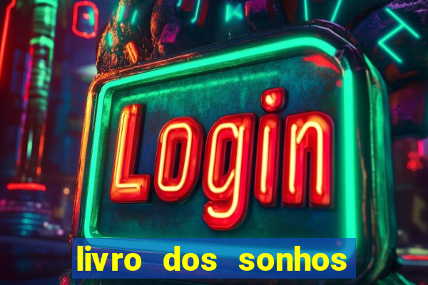 livro dos sonhos jogo do bicho